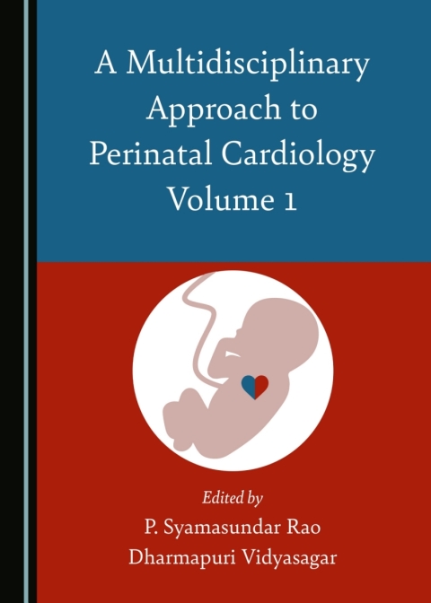 Cover image for book A Multidisciplinary Approach to Perinatal Cardiology Volume 1