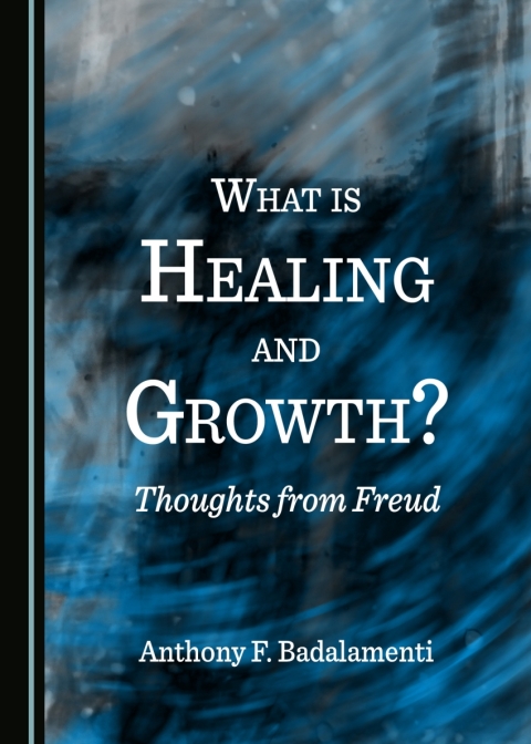 Cover image for book What is Healing and Growth? Thoughts from Freud