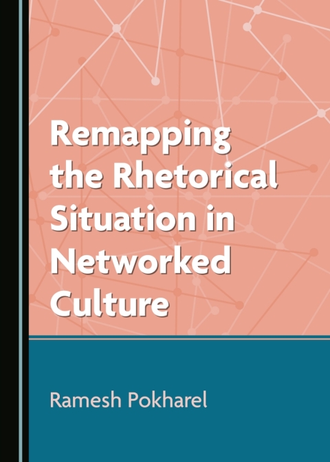 Cover image for book Remapping the Rhetorical Situation in Networked Culture