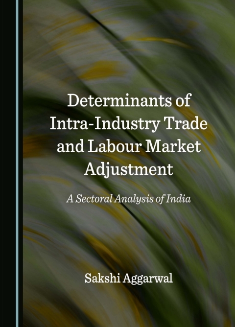 Cover image for book Determinants of Intra-Industry Trade and Labour Market Adjustment