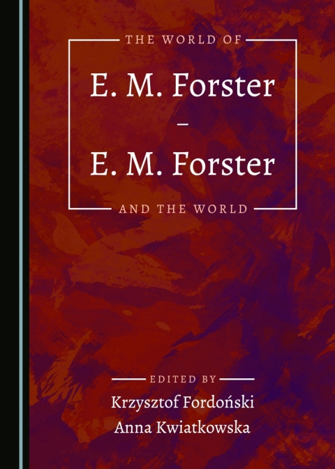 Cover image for book The World of E. M. Forster – E. M. Forster and the World