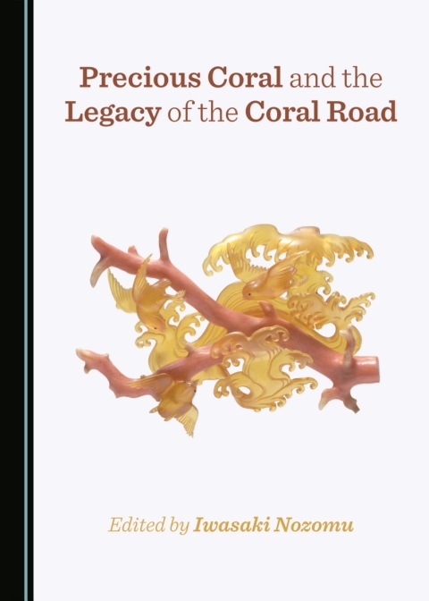 Cover image for book Precious Coral and the Legacy of the Coral Road