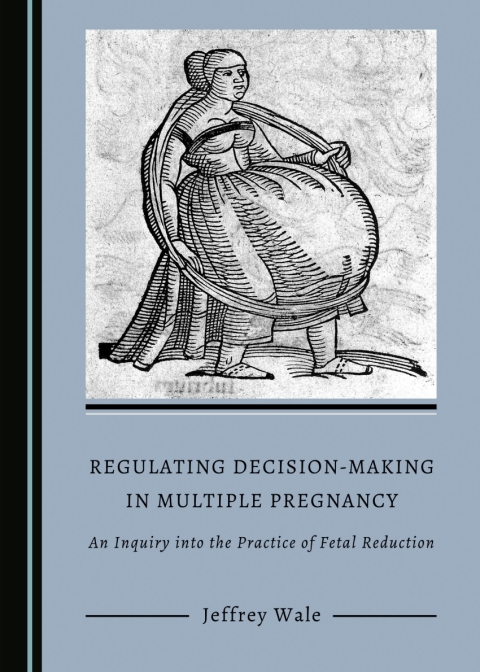 Cover image for book Regulating Decision-Making in Multiple Pregnancy