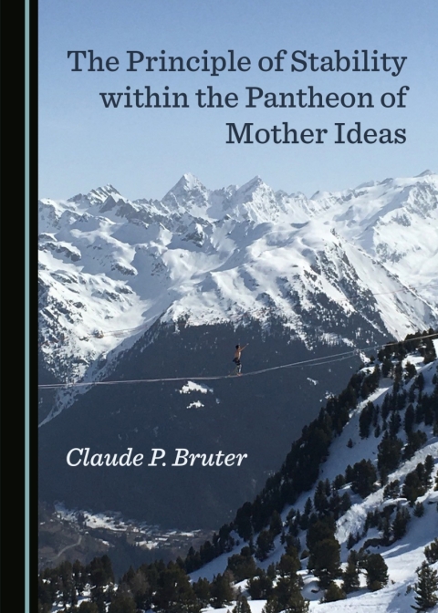 Cover image for book The Principle of Stability within the Pantheon of Mother Ideas