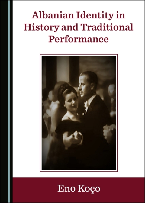 Cover image for book Albanian Identity in History and Traditional Performance