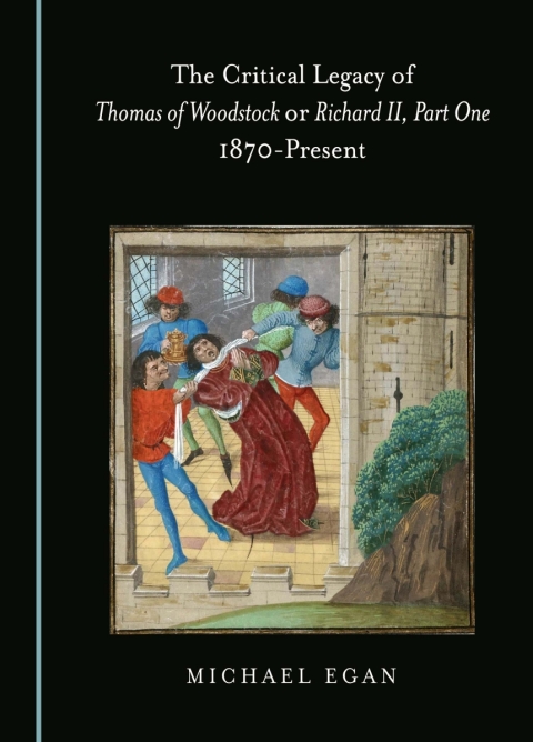 Cover image for book The Critical Legacy of Thomas of Woodstock or Richard II, Part One