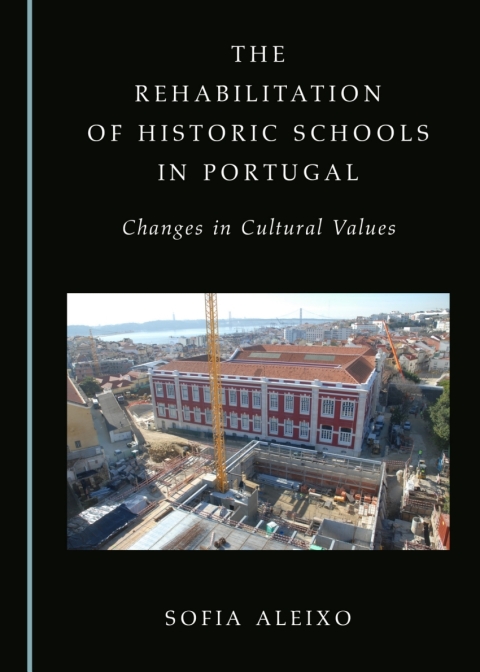 Cover image for book The Rehabilitation of Historic Schools in Portugal