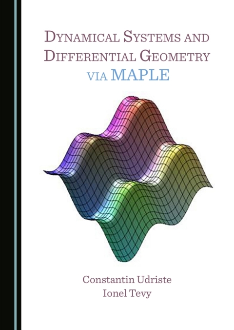 Cover image for book Dynamical Systems and Differential Geometry via MAPLE