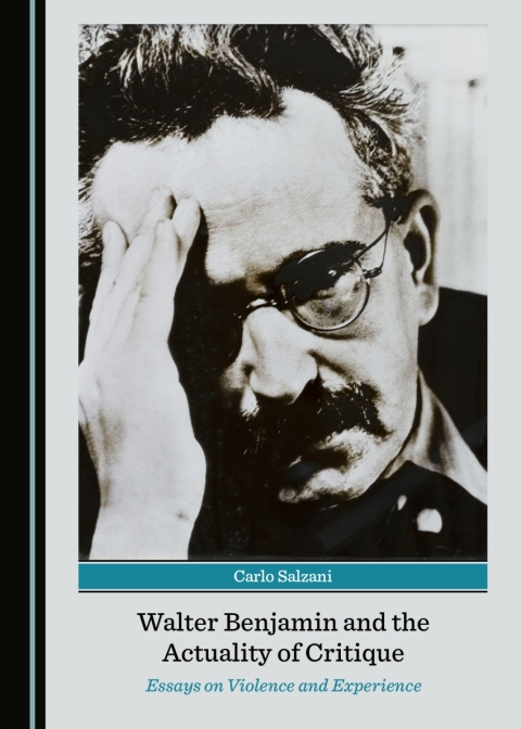 Cover image for book Walter Benjamin and the Actuality of Critique