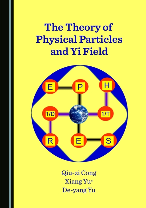 Cover image for book The Theory of Physical Particles and Yi Field