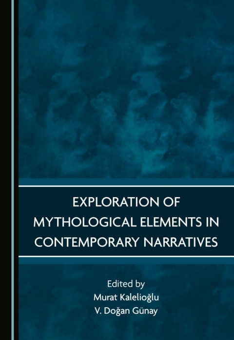 Cover image for book Exploration of Mythological Elements in Contemporary Narratives