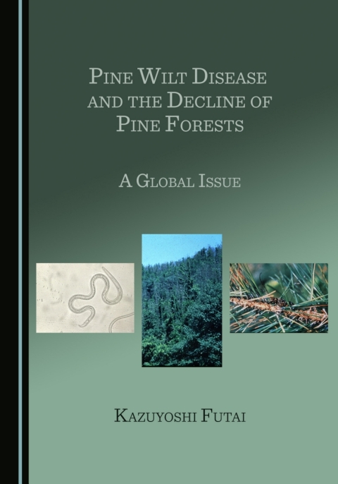 Cover image for book Pine Wilt Disease and the Decline of Pine Forests