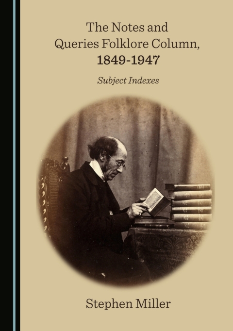 Cover image for book The Notes and Queries Folklore Column, 1849-1947