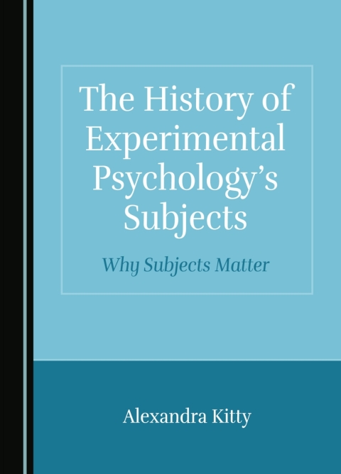 Cover image for book The History of Experimental Psychology’s Subjects
