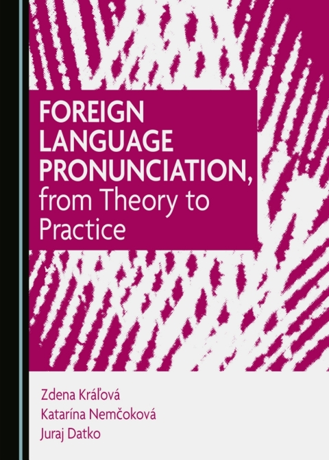Cover image for book Foreign Language Pronunciation, from Theory to Practice
