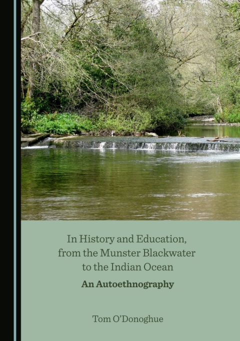 Cover image for book In History and Education, from the Munster Blackwater to the Indian Ocean