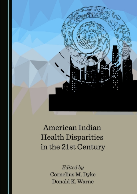 Cover image for book American Indian Health Disparities in the 21st Century