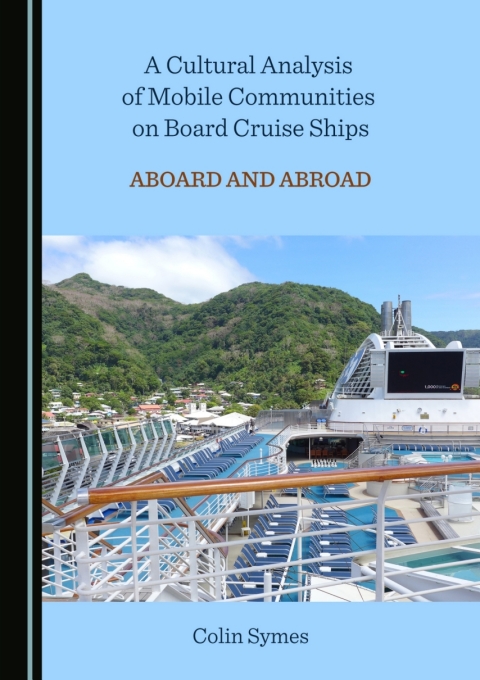 Cover image for book A Cultural Analysis of Mobile Communities on Board Cruise Ships