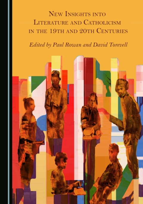 Cover image for book New Insights into Literature and Catholicism in the 19th and 20th Centuries
