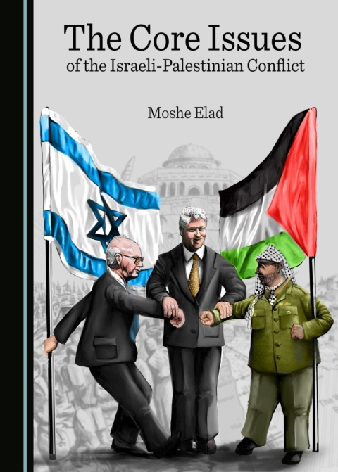 Cover image for book The Core Issues of the Israeli-Palestinian Conflict