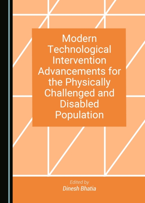 Cover image for book Modern Technological Intervention Advancements for the Physically Challenged and Disabled Population
