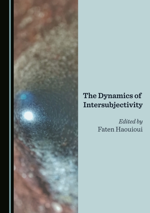 Cover image for book The Dynamics of Intersubjectivity