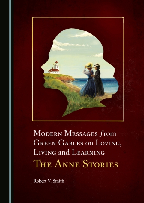 Cover image for book Modern Messages from Green Gables on Loving, Living and Learning