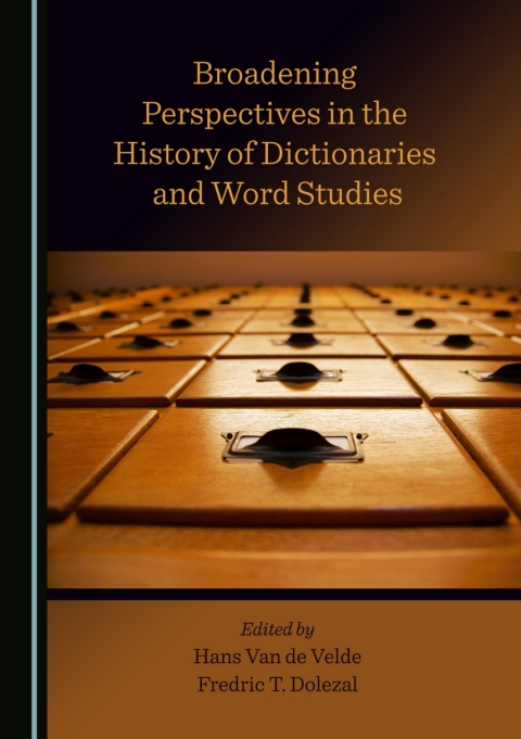 Cover image for book Broadening Perspectives in the History of Dictionaries and Word Studies