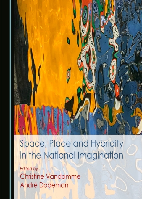 Cover image for book Space, Place and Hybridity in the National Imagination