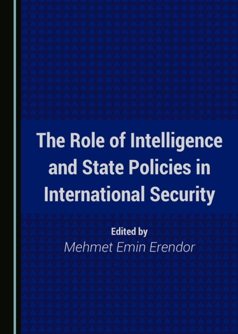 Cover image for book The Role of Intelligence and State Policies in International Security