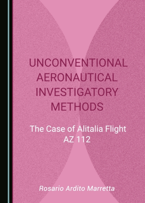 Cover image for book Unconventional Aeronautical Investigatory Methods