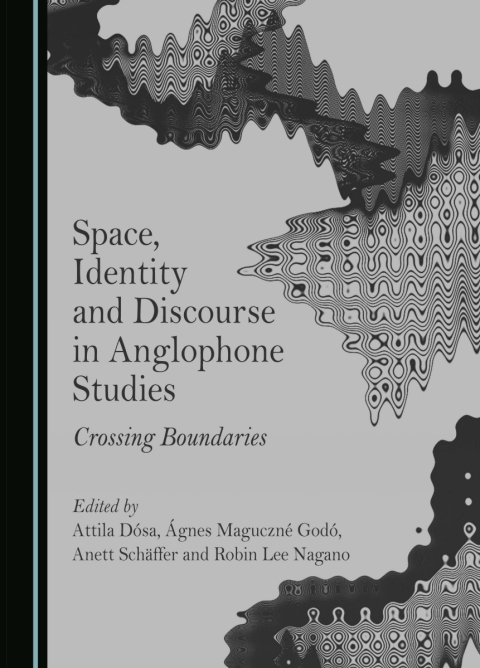 Cover image for book Space, Identity and Discourse in Anglophone Studies