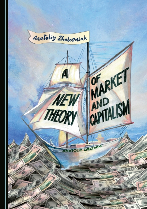 Cover image for book A New Theory of Market and Capitalism