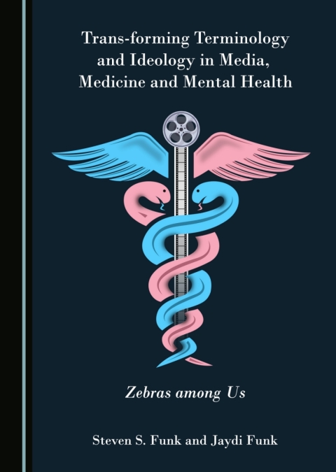 Cover image for book Trans-forming Terminology and Ideology in Media, Medicine and Mental Health