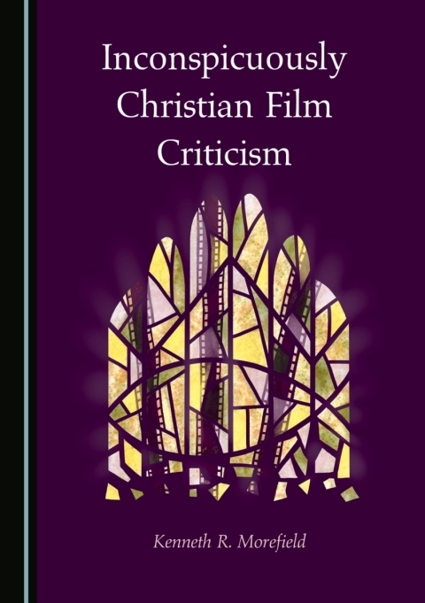Cover image for book Inconspicuously Christian Film Criticism