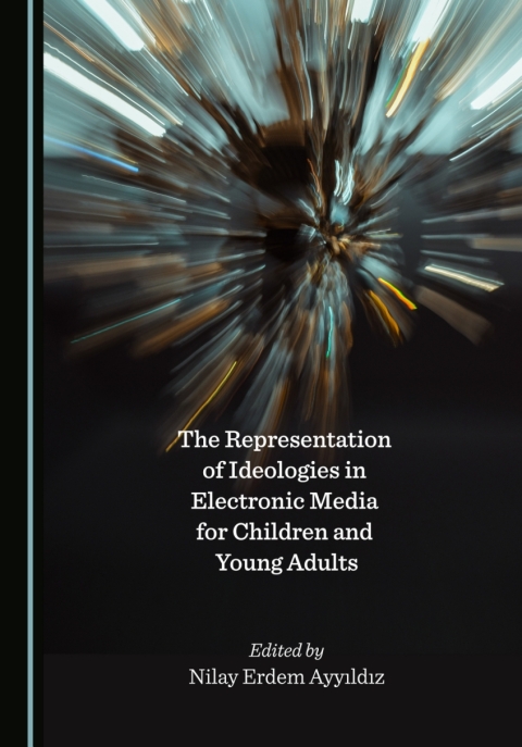 Cover image for book The Representation of Ideologies in Electronic Media for Children and Young Adults