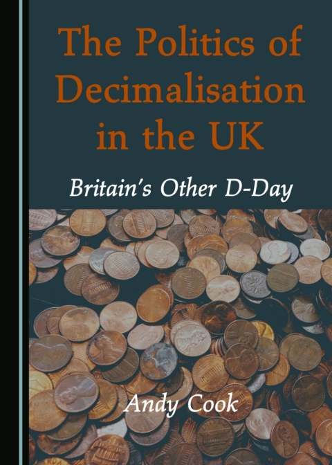 Cover image for book The Politics of Decimalisation in the UK