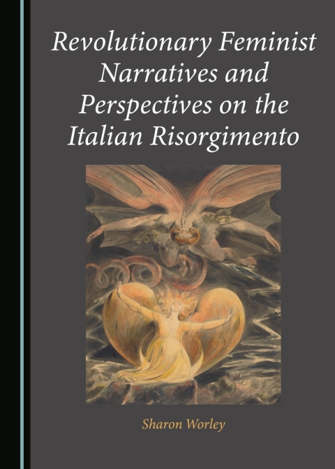 Cover image for book Revolutionary Feminist Narratives and Perspectives on the Italian Risorgimento