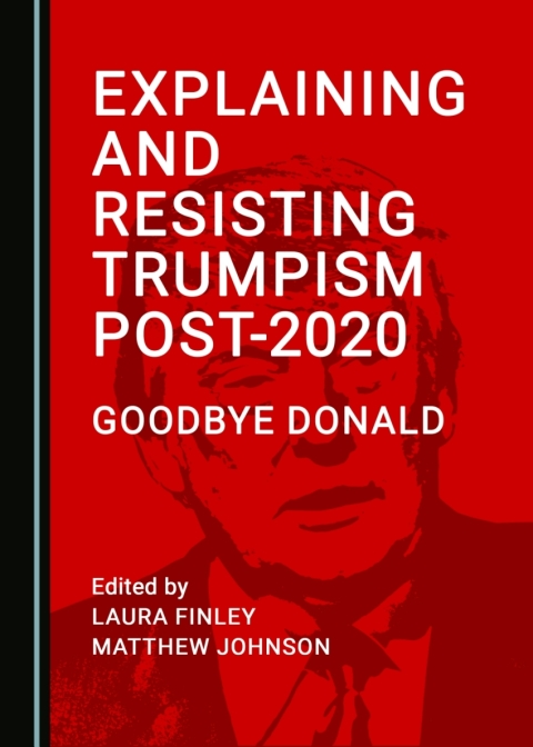 Cover image for book Explaining and Resisting Trumpism Post-2020