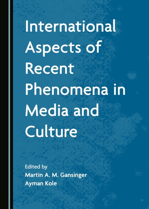 Cover image for book International Aspects of Recent Phenomena in Media and Culture