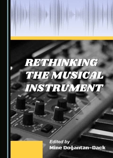 Cover image for book Rethinking the Musical Instrument