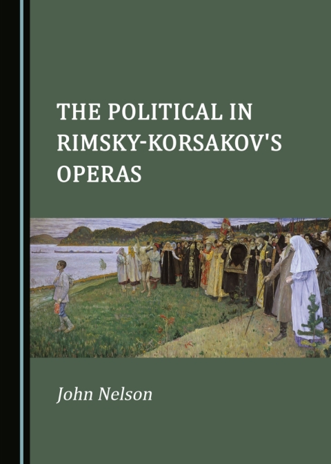 Cover image for book The Political in Rimsky-Korsakov's Operas