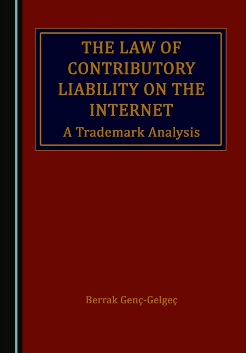 Cover image for book The Law of Contributory Liability on the Internet
