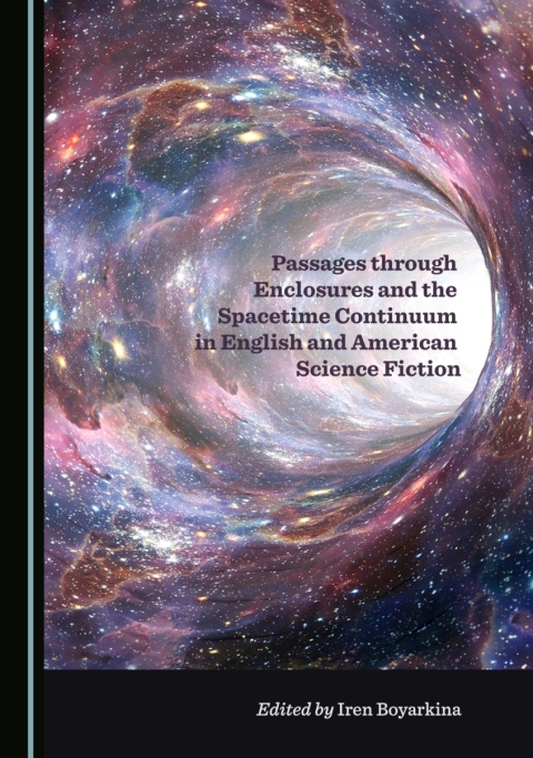 Cover image for book Passages through Enclosures and the Spacetime Continuum in English and American Science Fiction