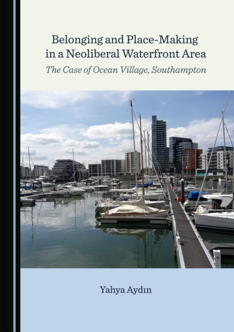 Cover image for book Belonging and Place-Making in a Neoliberal Waterfront Area