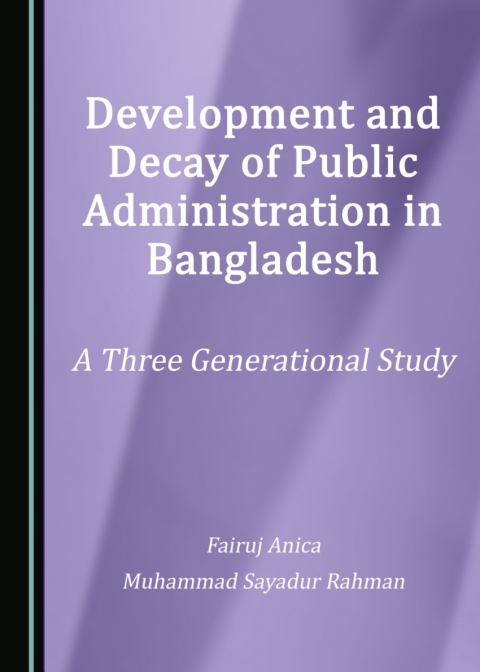 Cover image for book Development and Decay of Public Administration in Bangladesh