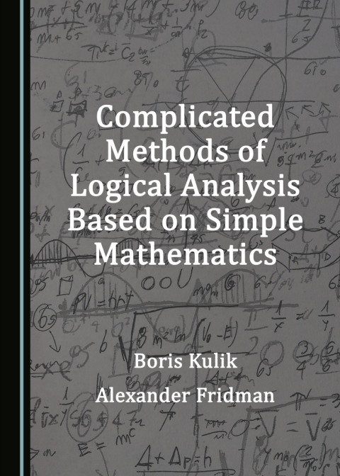 Cover image for book Complicated Methods of Logical Analysis Based on Simple Mathematics