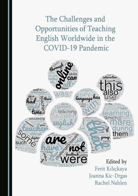 Cover image for book The Challenges and Opportunities of Teaching English Worldwide in the COVID-19 Pandemic