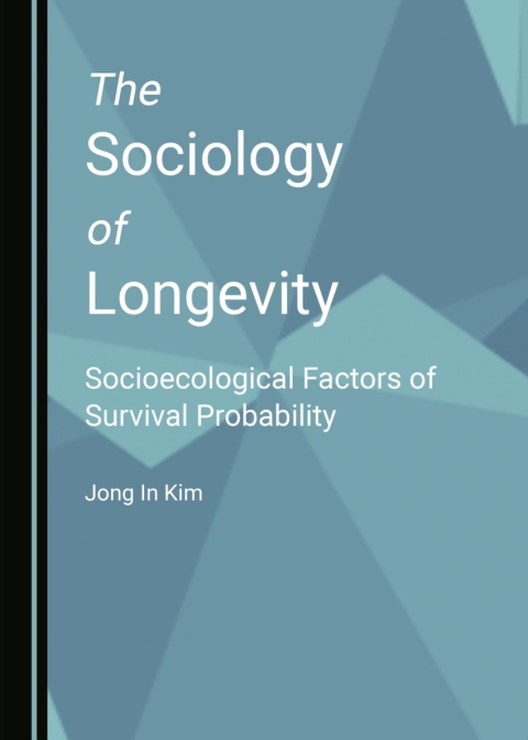 Cover image for book The Sociology of Longevity