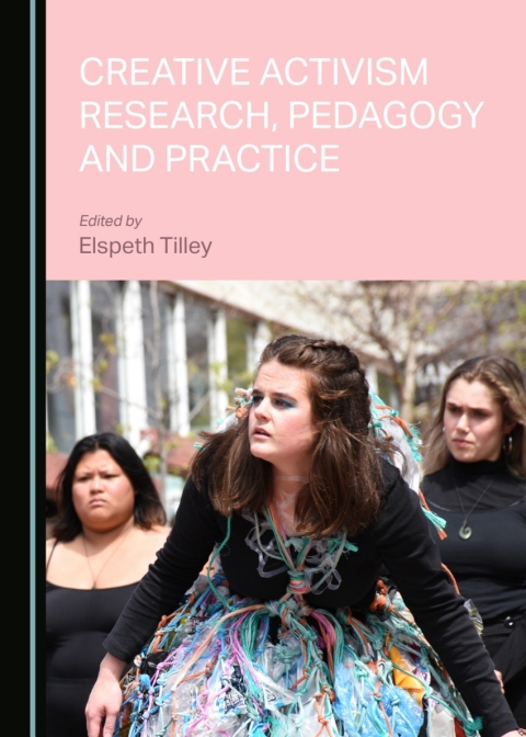 Cover image for book Creative Activism Research, Pedagogy and Practice